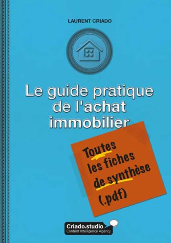 Le guide de l'achat immobilier, les fiches de synthèse